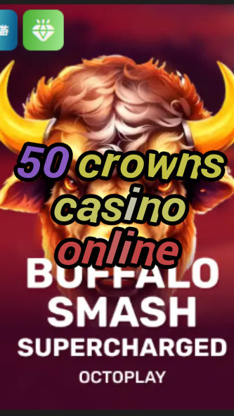 50 crowns casino online-w4cy2mdjlx2bf.com