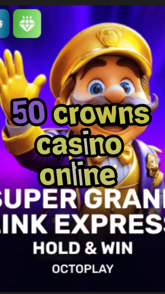 50 crowns casino online-w4cy2mdjlx2bf.com